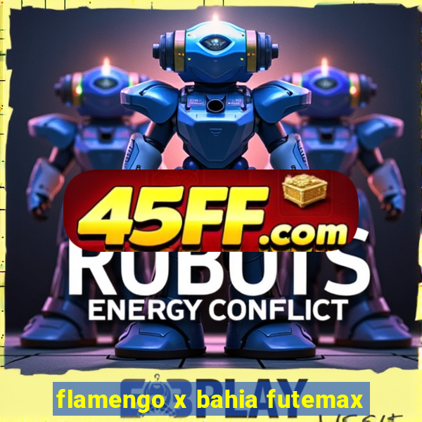 flamengo x bahia futemax
